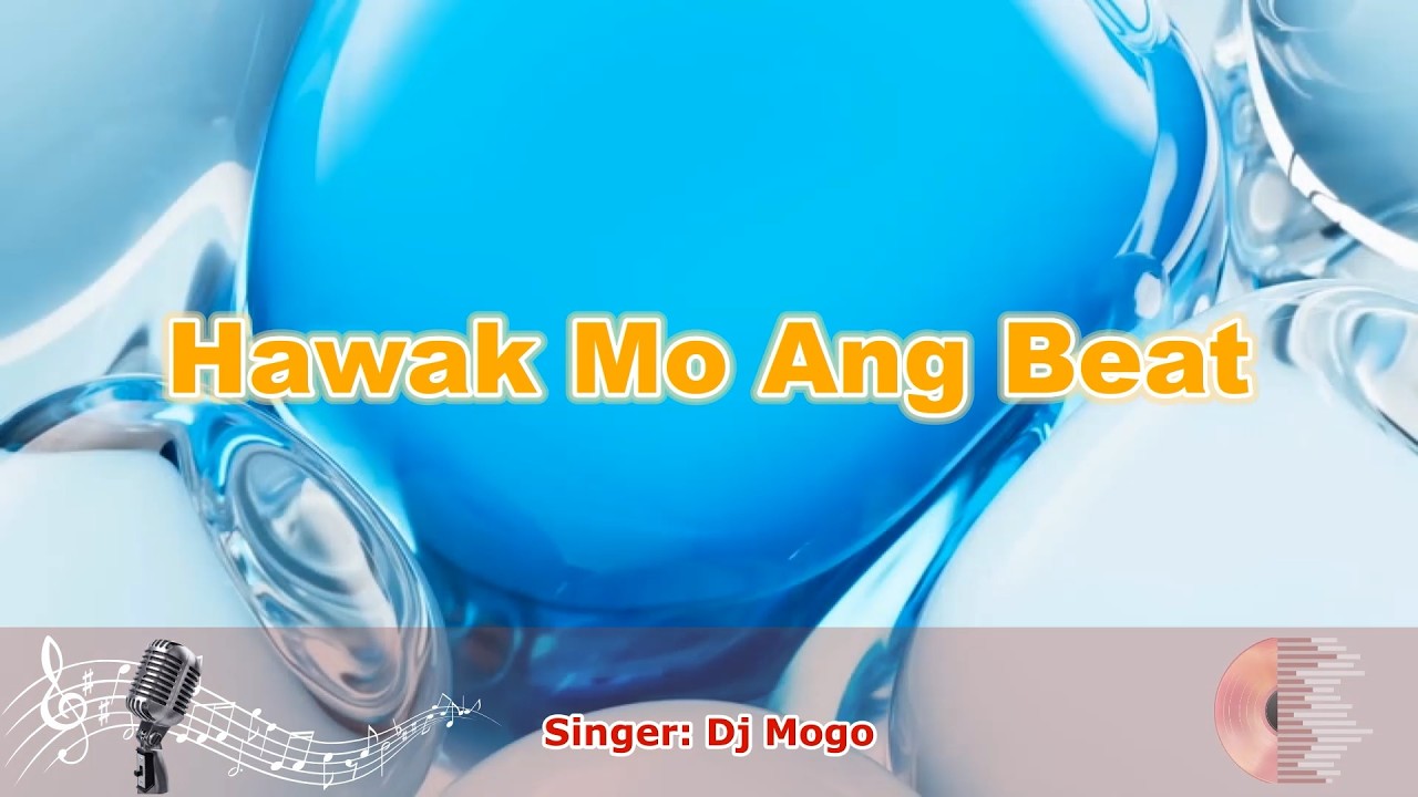 Hawak Mo Ang Beat   Dj Mogo (Karaoke Version)