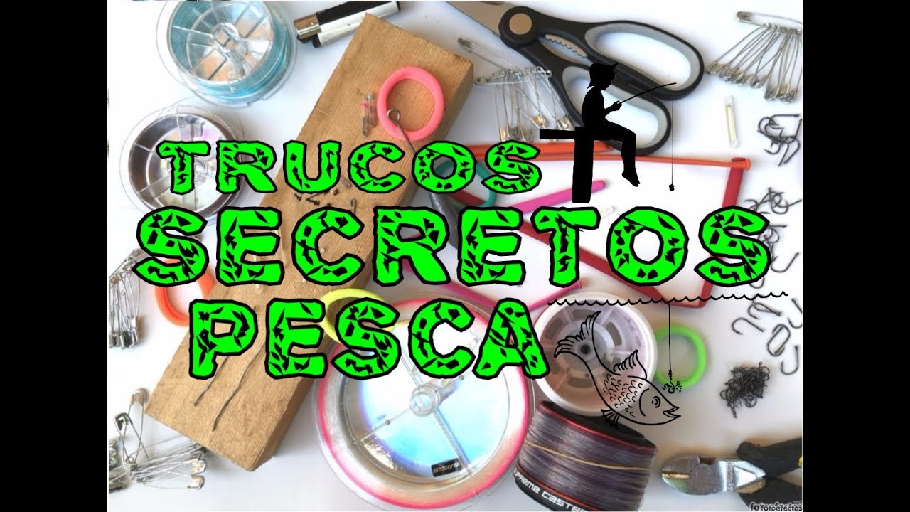 TRUCOS,SECRETOS DE PESCA.tricks and fishing secrets