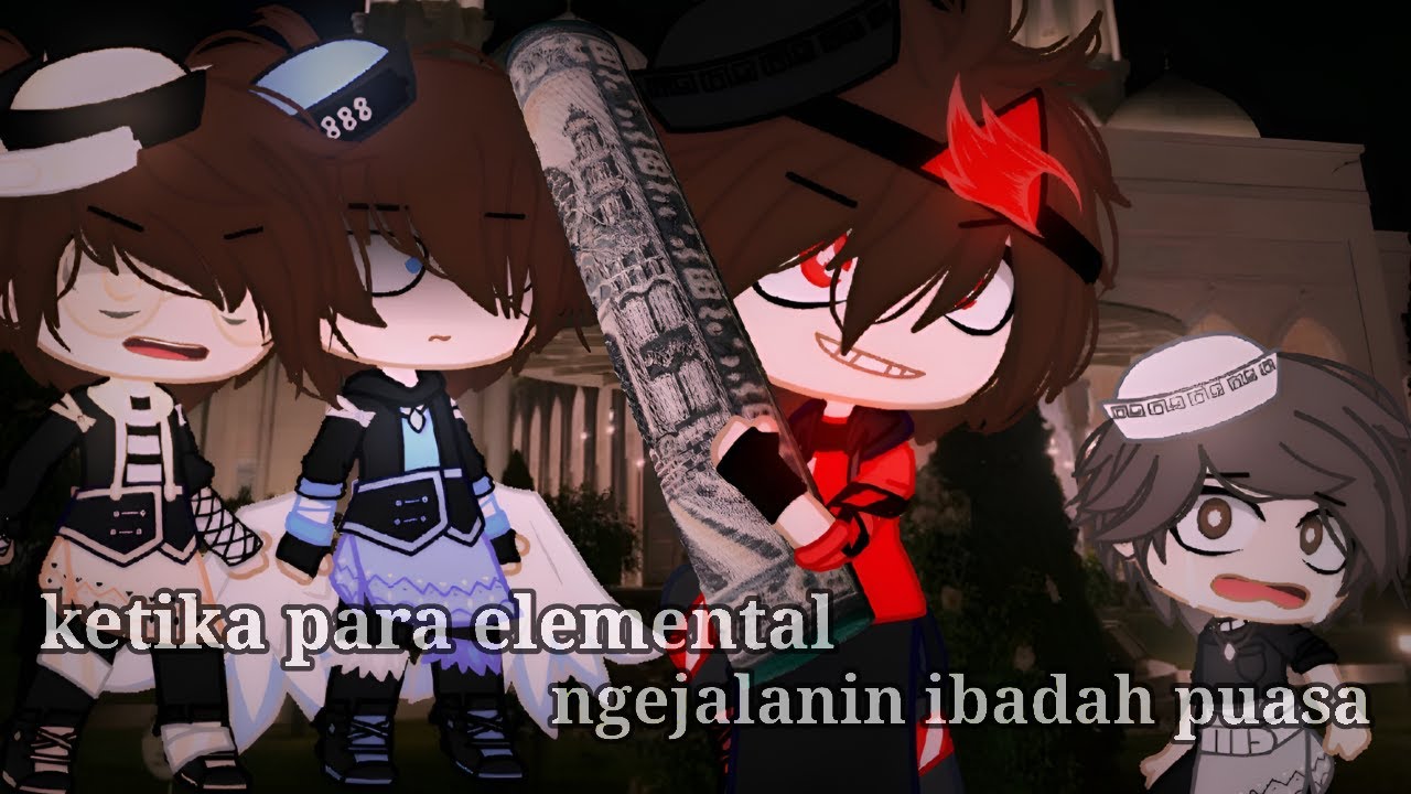 Ketika para elemental ngejalanin ibadah puasa || GCMM || remake [BoBoiBoy] gacha boboiboy ☀ no part!