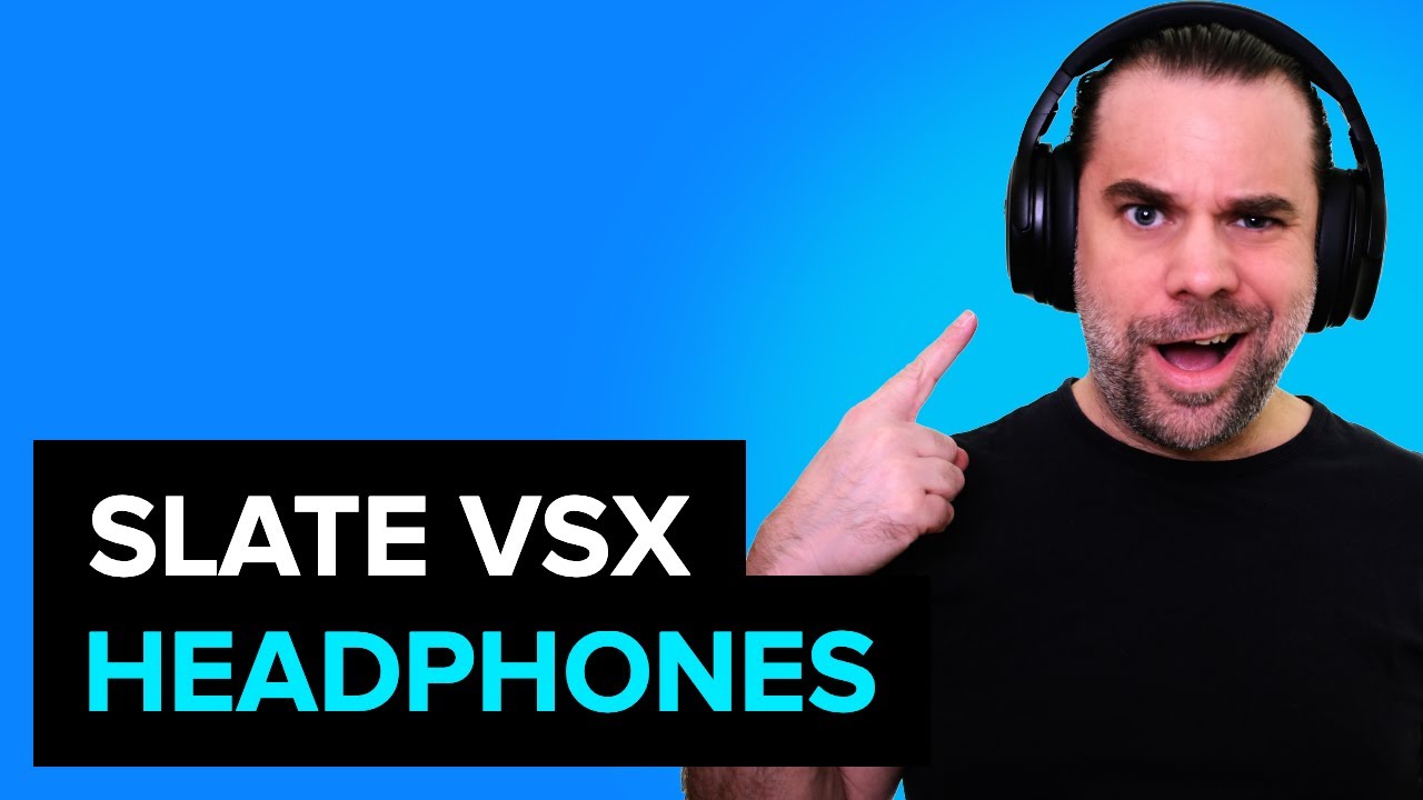 Slate VSX Headphones - Overview and Demo