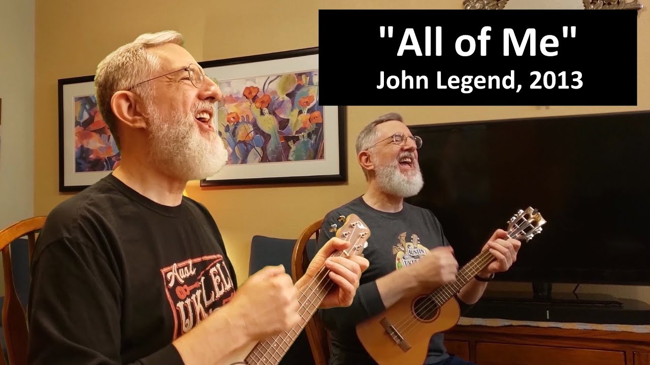 All of Me, John Legend Ukulele Cover