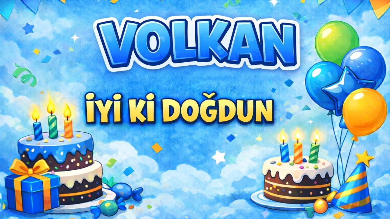 İyi Ki Doğdun VOLKAN | İsim’e Özel Doğum Günü Şarkısı | Happy Birthday VOLKAN