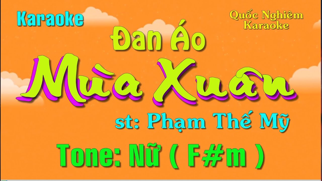 Karaoke - ĐAN ÁO MÙA XUÂN - Tone: Nữ ( F