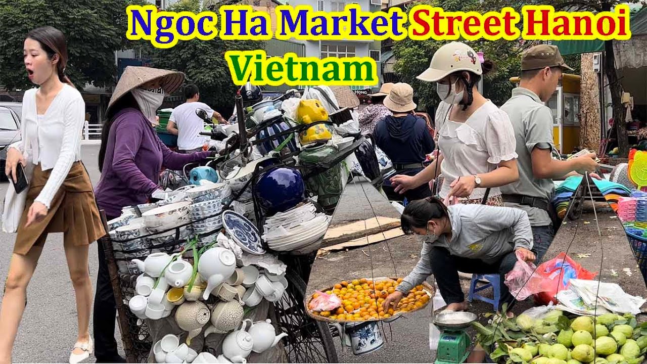 Cảnh Sáng Tươi Đẹp Phố Chợ Ngọc Hà tới Chợ Bưởi - Ngoc Ha Market Street