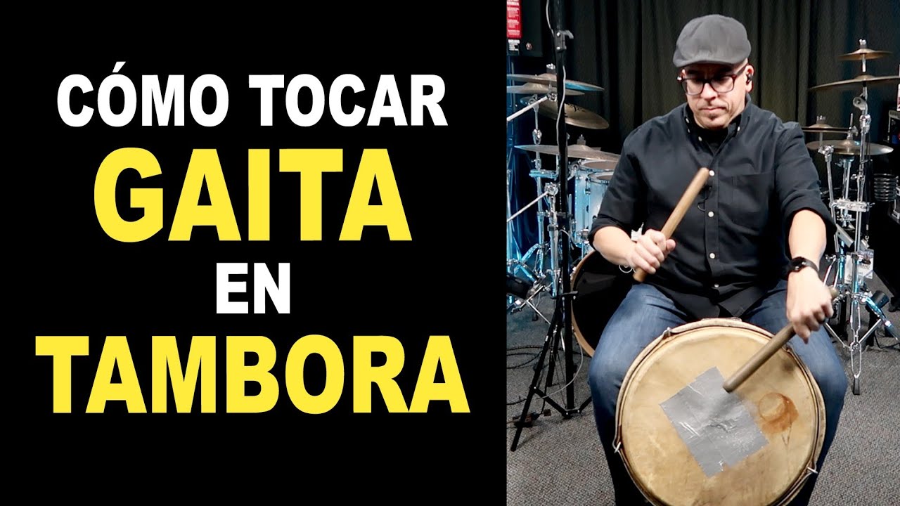 CÓMO TOCAR GAITAS EN TAMBORA