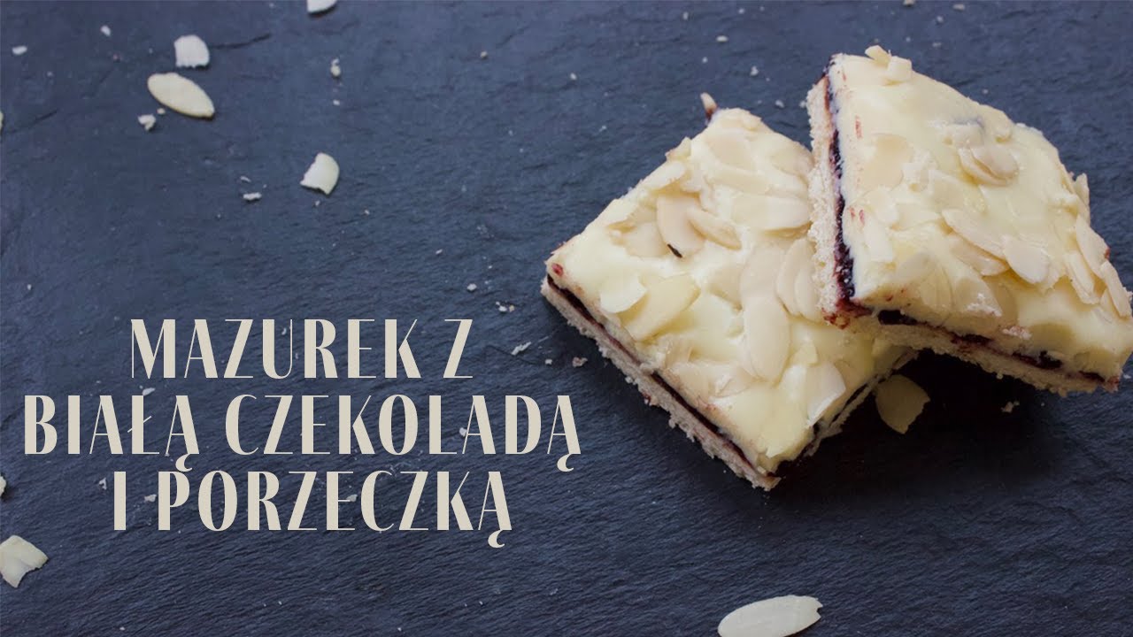 Mazurek z białą czekoladą i czarną porzeczką | Przepis na mój ulubiony mazurek wielkanocny