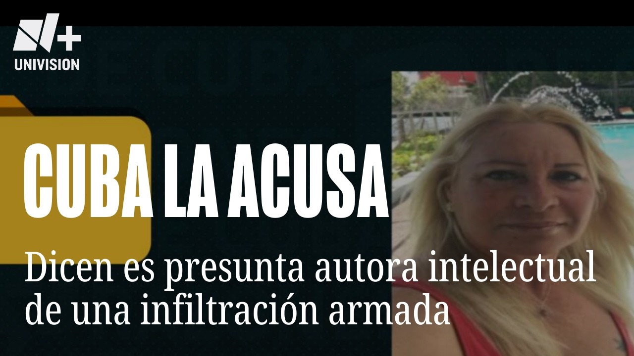 Gobierno de Cuba acusa a una mujer del sur de la Florida de planear infiltración en la isla