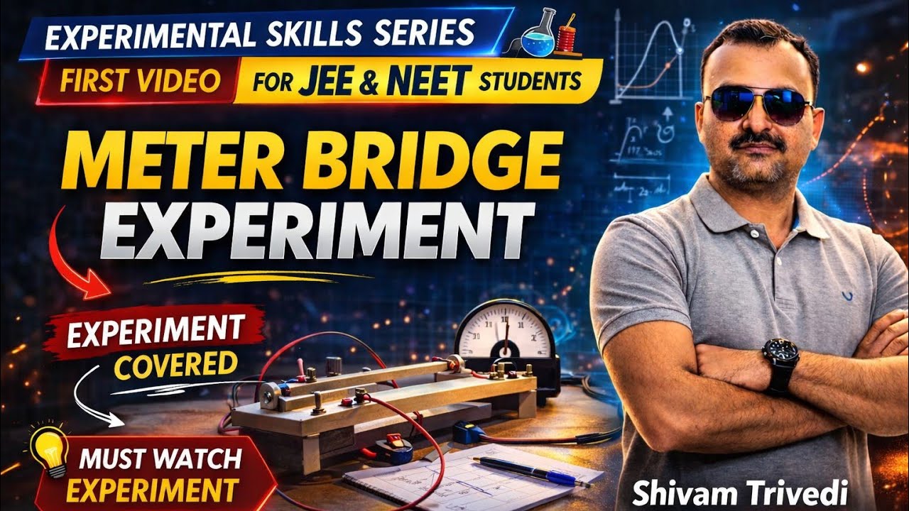 👉 ⚡ Meter Bridge Experiment | Experimental Skills for JEE & NEET 🧪 | Concept + Problems
