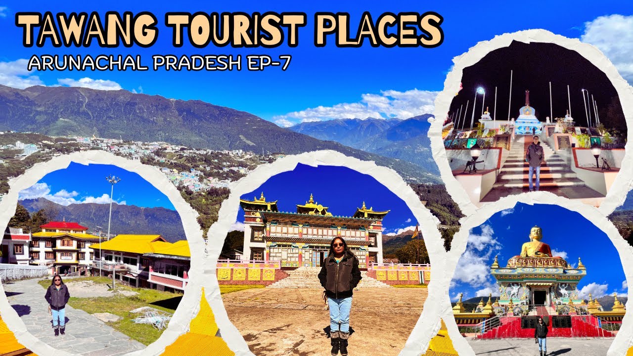 Tawang Tourist Places | Famous Tourist Spots | Must-See Places To Visit In Tawang Arunachal Pradesh