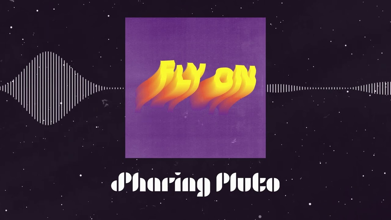 Sharing Pluto - Fly On (Visualizer)
