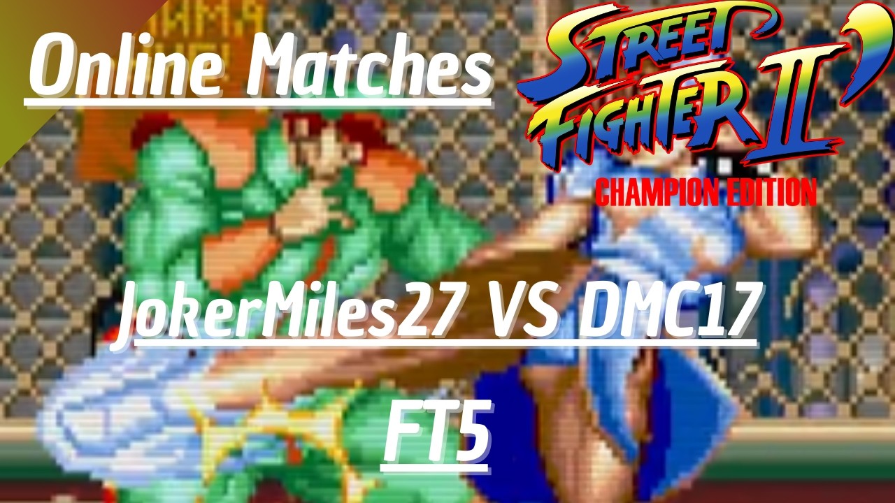 Street Fighter II Champion Edition (Fightcade 2) - JokerMiles27(BI/RY) VS DMC17(CH/SA) (FT5)