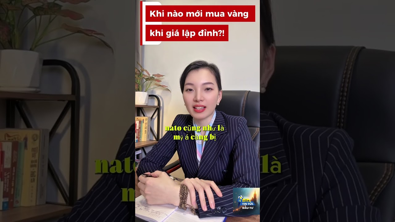 Chóng mặt với vàng!!! Khi nào nên mua vào??