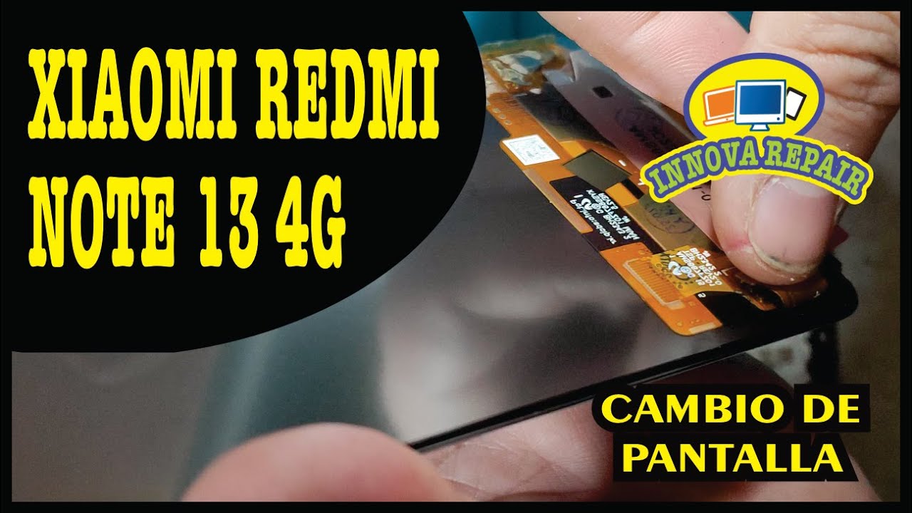 Xiaomi Redmi Note 13 4g Cambio de Pantalla