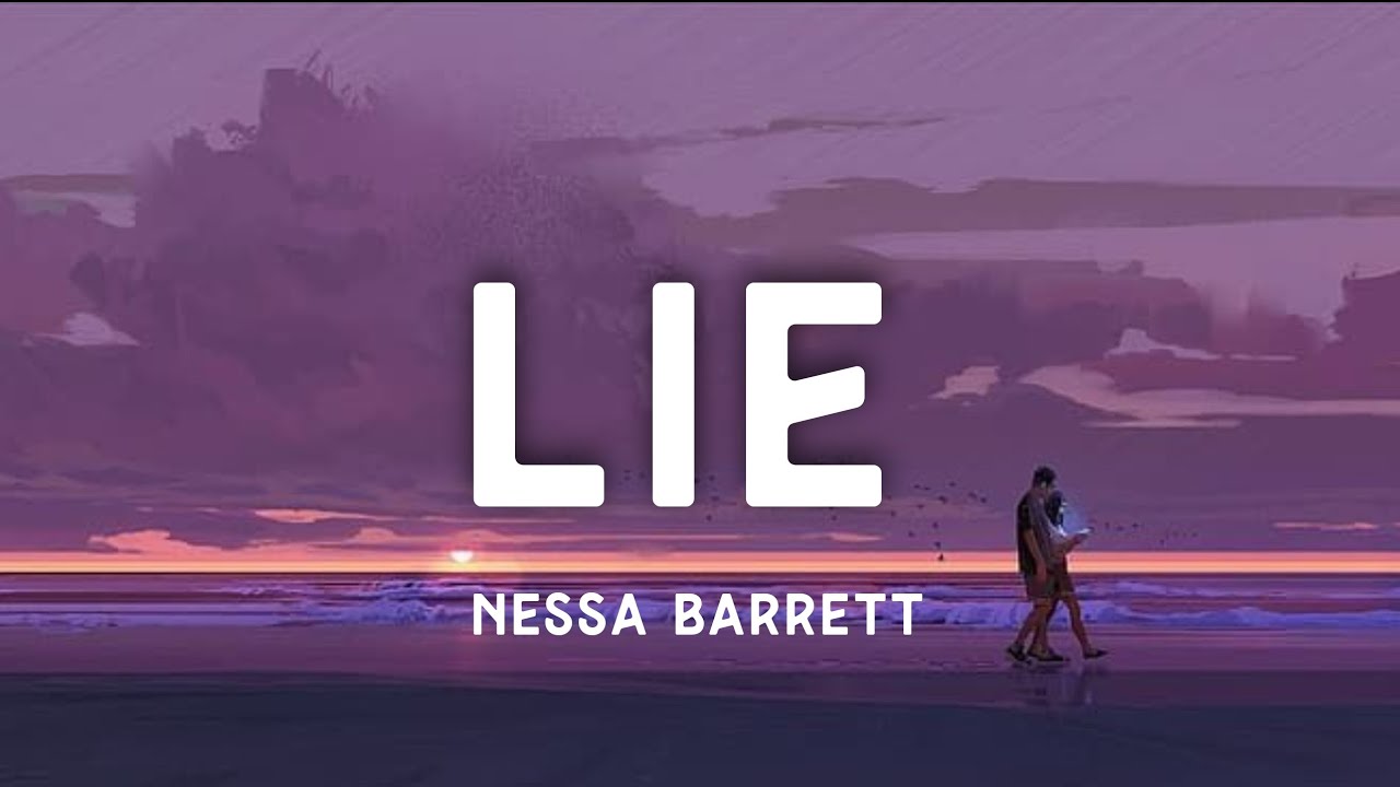 Lie |nessa barrett | lyric video
