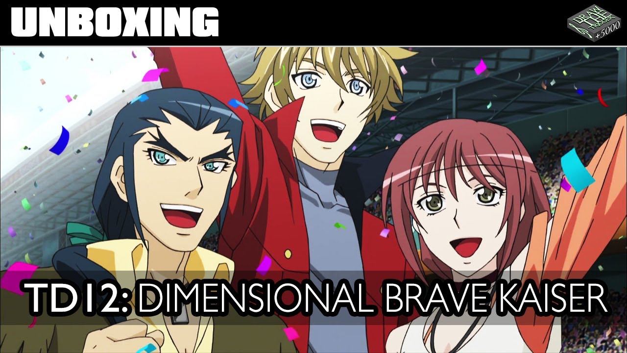 Unboxing TD12 Dimensional Brave Kaiser trial deck!