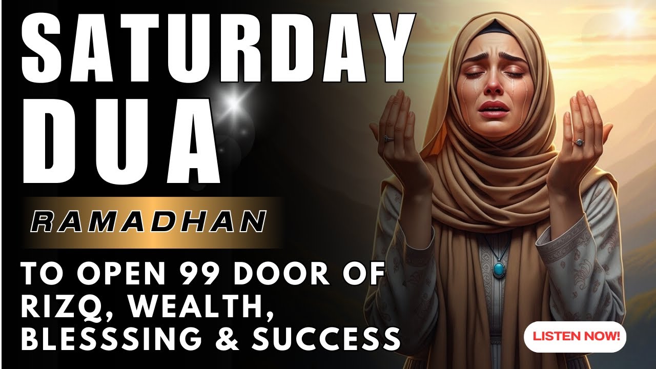 Powerful Dua To Open 99 Doors of Rizq, Wealth, Protection and Success - INSHA ALLAH