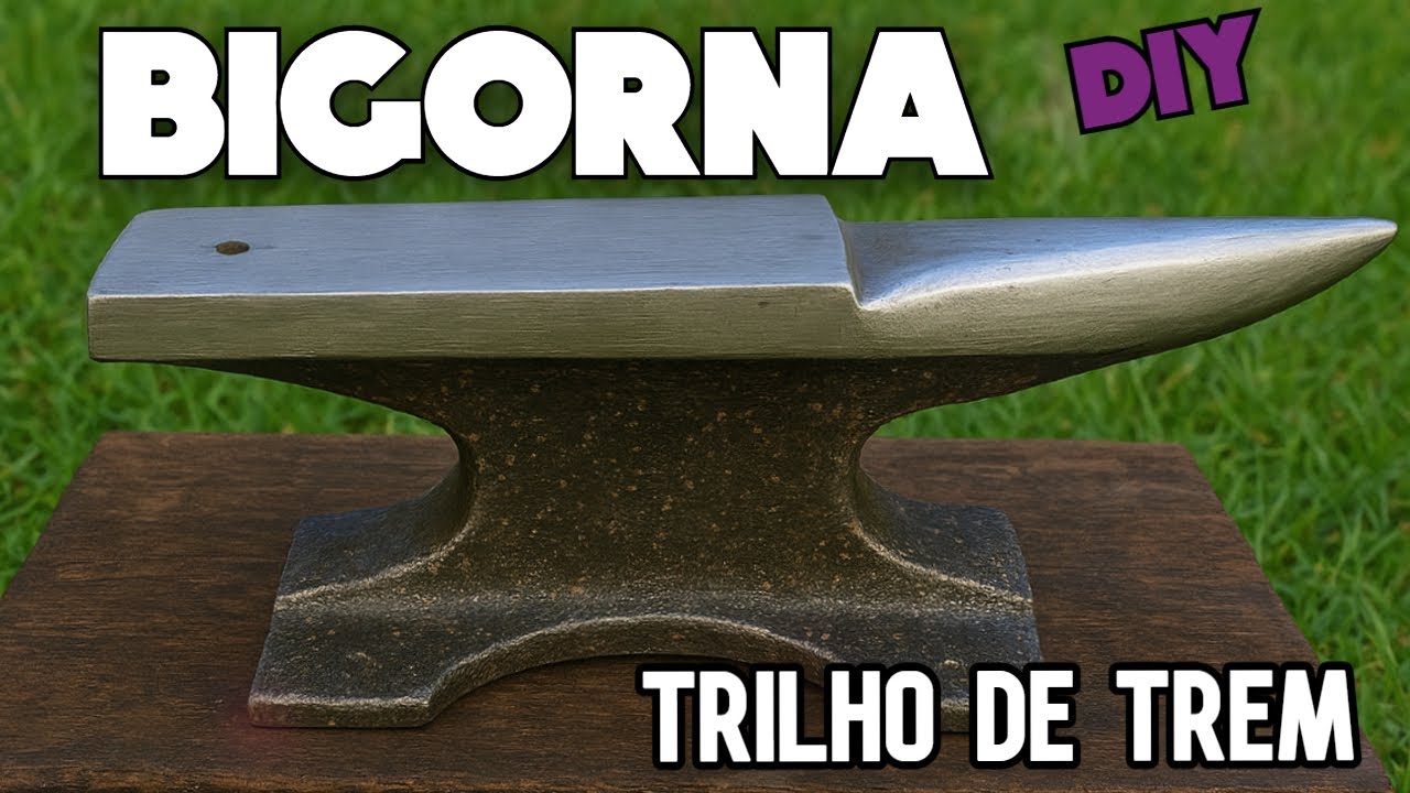 Como fazer uma BIGORNA de Trilho de Trem! Só com ferramentas simples.