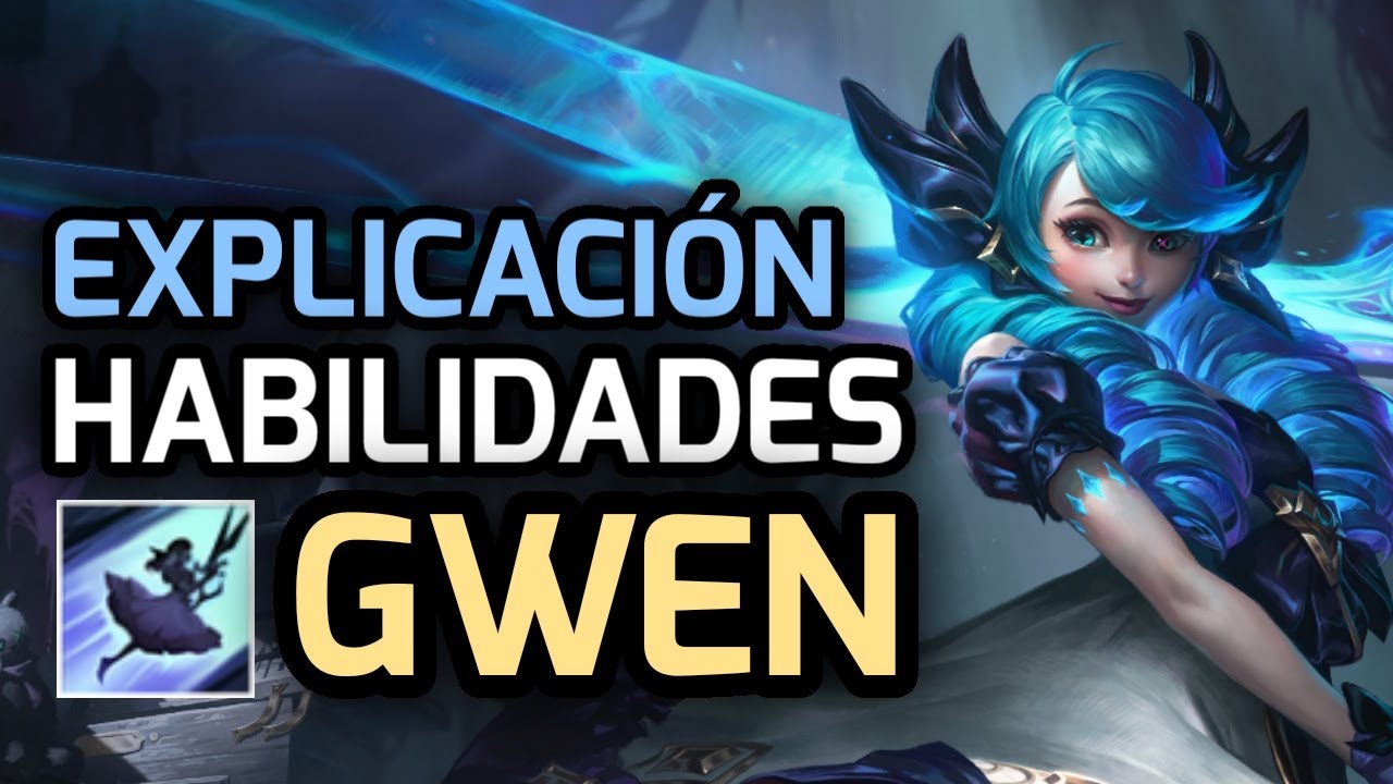GWEN - EXPLICACION HABILIDADES, ANALISIS DE ROL Y SU LUGAR EN EL NUEVO META. Nuevo Campeón Gwen 2021