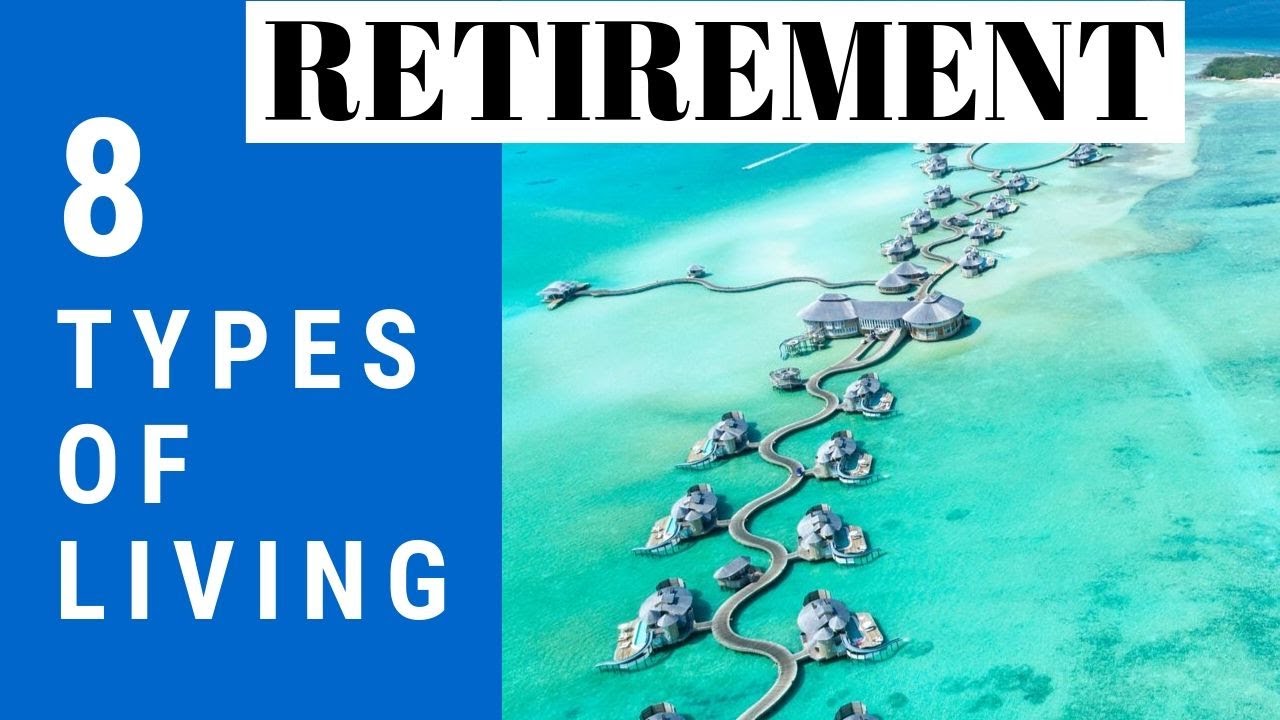 8 types of retirement living - A quick comparison!