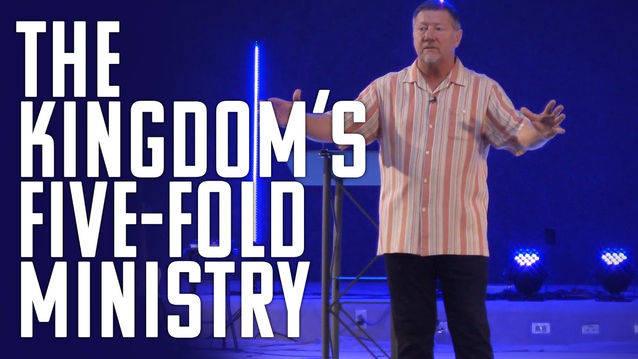 The Kingdom's Five-Fold Ministry | Dutch Sheets