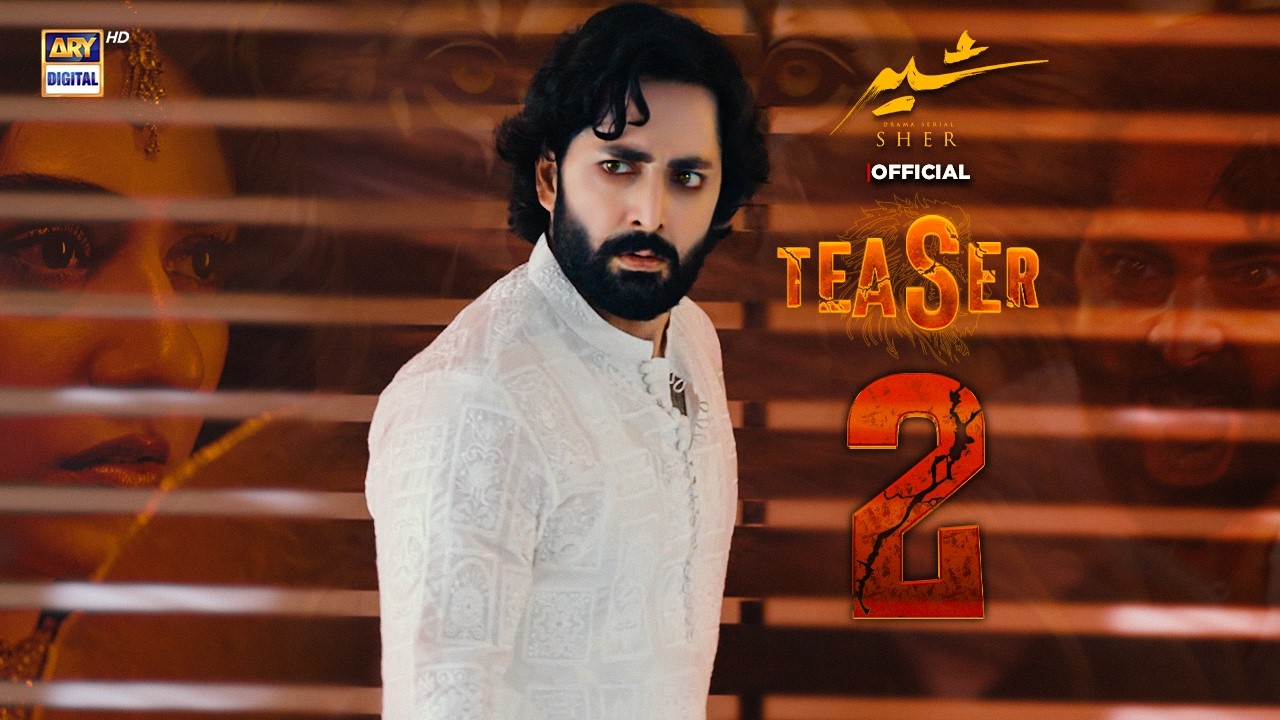 TEASER 2 - SHER | DANISH TAIMOOR | SARAH KHAN | COMING SOON | ARY DIGITAL