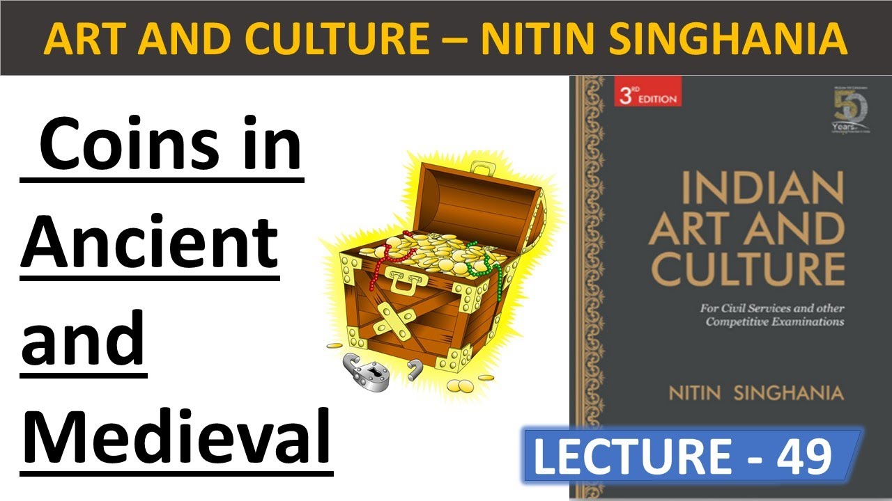 Coins in Ancient and Medieval India | ART & CULTURE FOR UPSC CSE | NITIN SINGHANIA | UNACADEMY