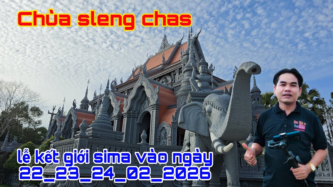 Thông báo ngày lễ kết giới Si Ma chùa sleng chas/chùa sleng chas sắp lễ kết giới Si Ma/Sơn Tinh tv 