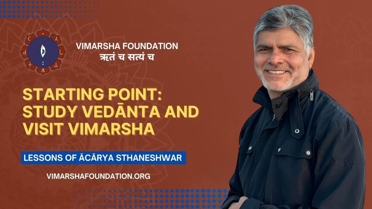 Starting point of tantra: study vedānta, visit Vimarsha &ndash; Ācārya Dr. Sthaneshwar Timalsina