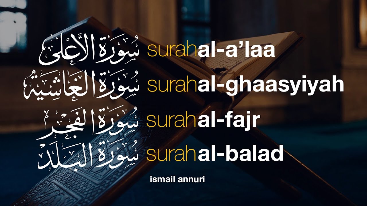 Surah Al-A'laa, Al-Ghaasyiyah, Al-Fajr, Al-Balad I Ismail Ali Nuri إسماعيل النوري | Tadabbur Daily
