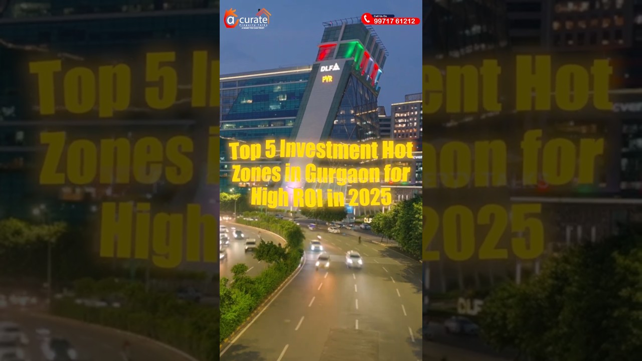 🚀 Top 5 Investment Hotspots in Gurgaon 2025 | Highest ROI Locations Revealed!