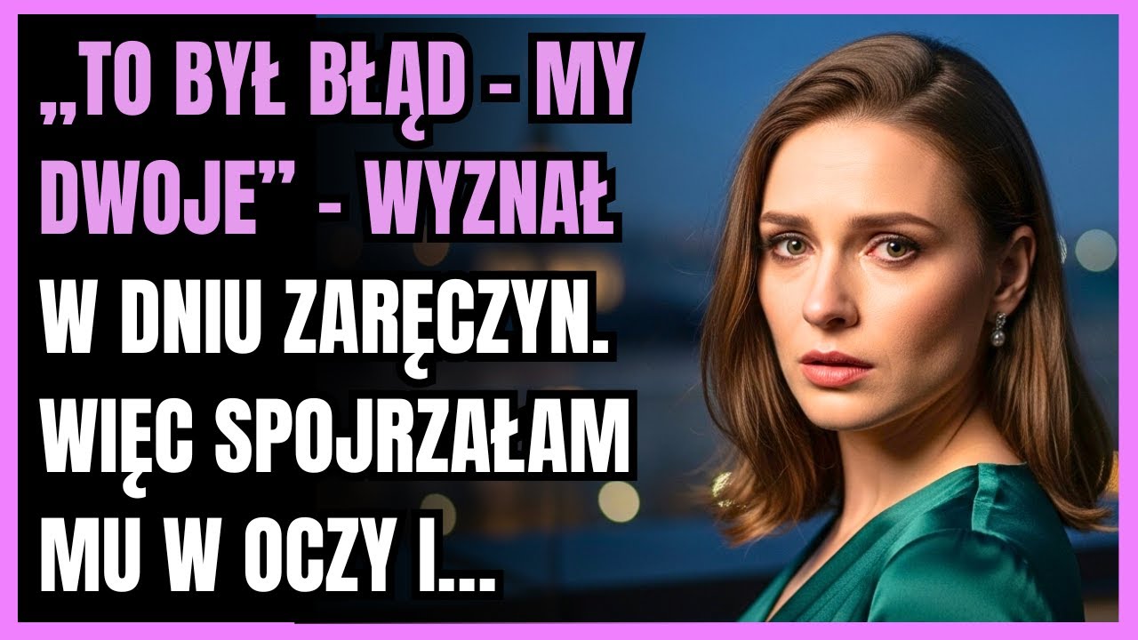 „To był błąd – my dwoje” – wyznał w dniu zaręczyn. Więc spojrzałam mu w oczy i…