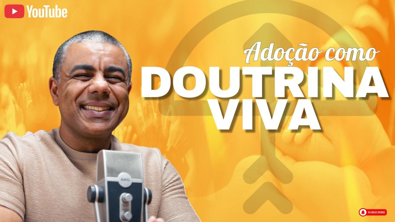 ADOÇÃO COMO DOUTRINA VIVA