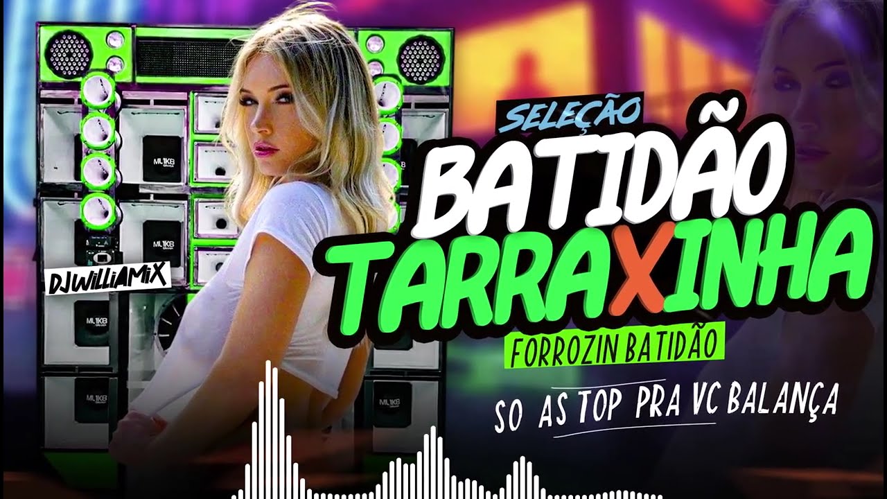 BATIDÃO TARRAXINHA 2025 🔥FORROZIN BATIDÃO 💕SO AS TOP + TOCADAS PRA PAREDÃO🔊 VEM TARRAXAR ❤ CD NOVO 🚀