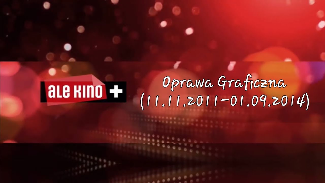 Ale kino+ Oprawa Graficzna (11.11.2011-01.09.2014)