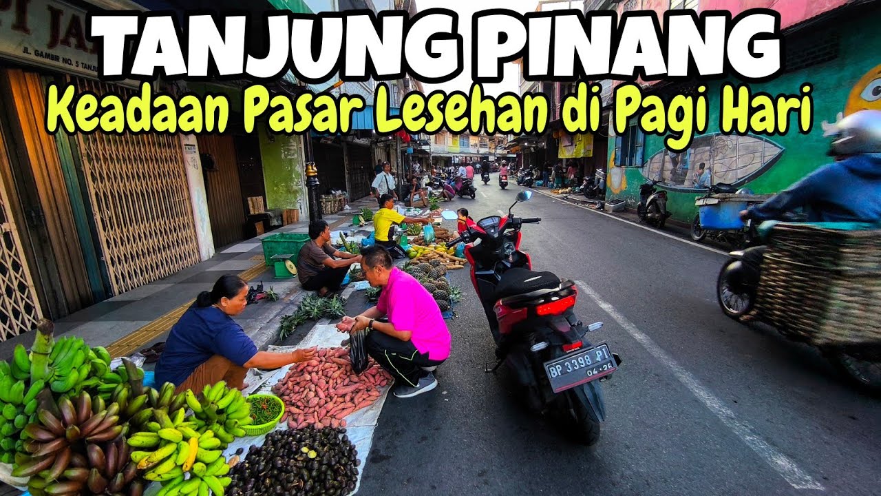 Tour Jalan Kaki | Suasana Pasar lesehan Pagi hari di Jalan Gambir Tanjung Pinang Negeri melayu🇮🇩