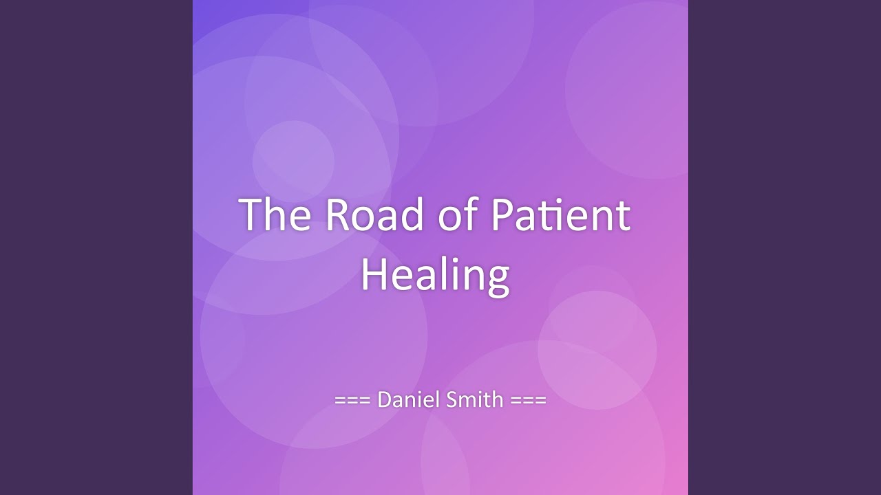 The Road of Patient Healing