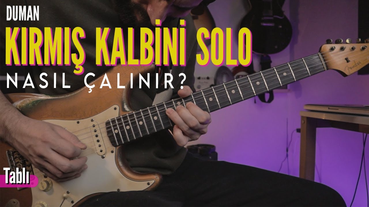 Duman - Kırmış Kalbini Solo Nasıl Çalınır? (TABLI)