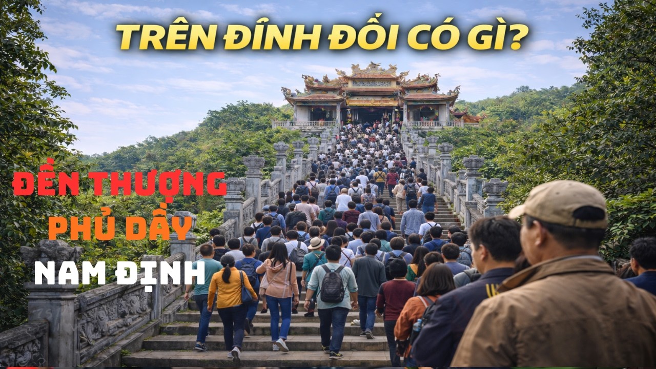 Khám phá Đền Thượng Phủ Dầy – Trên đỉnh đồi có gì mà ai cũng kéo lên?