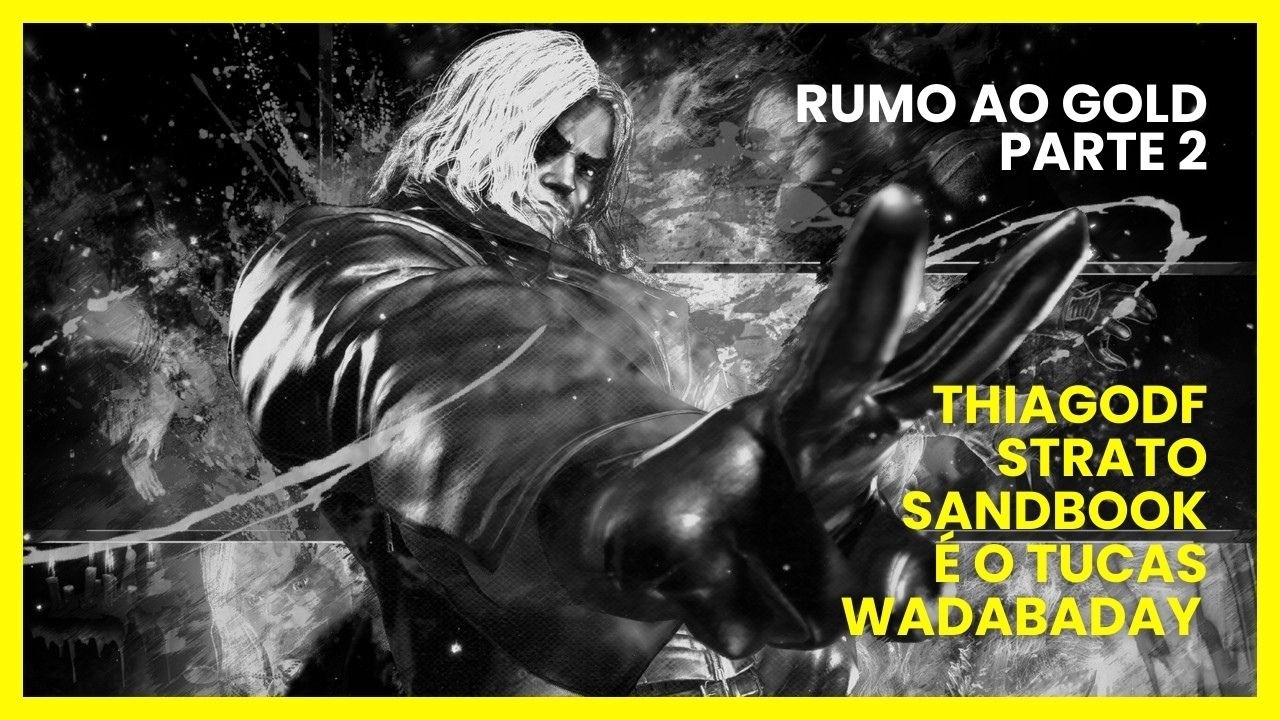 marcotdkrises rumo ao Gold Parte 2 (Thiagodf, Strato, Sandbook, É o Tucas, wadabaday)