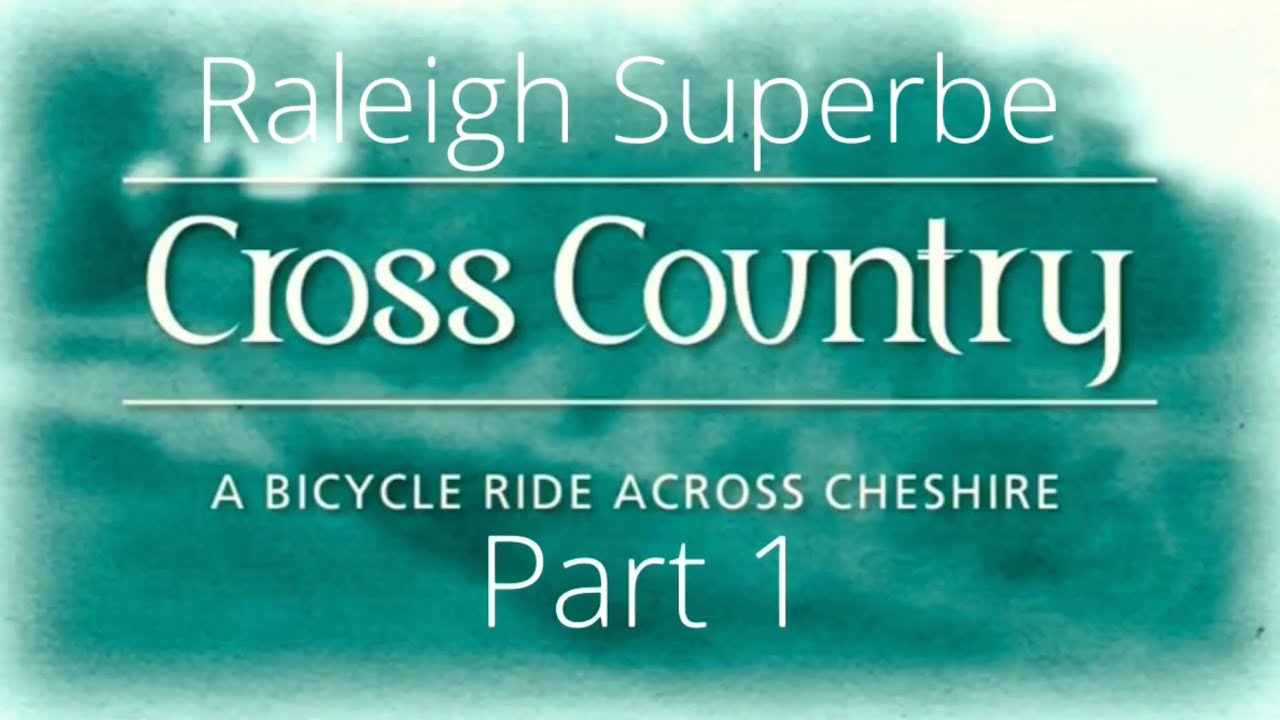 A bicycle Ride Across Cheshire, on a vintage Raleigh Superbe.  Part 1.
