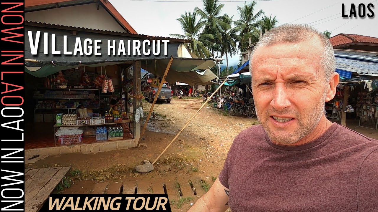 Hmong Village Walking Tour & Haircut | Now in Lao