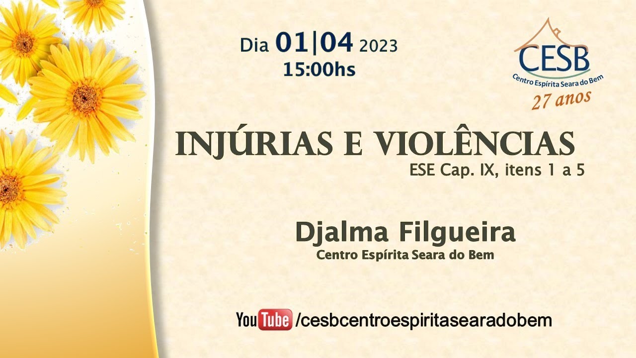 Palestra 01/04/2023 Tema: ESE Cap. IX, itens 1 a 5 - Inj&uacute;rias e viol&ecirc;ncias