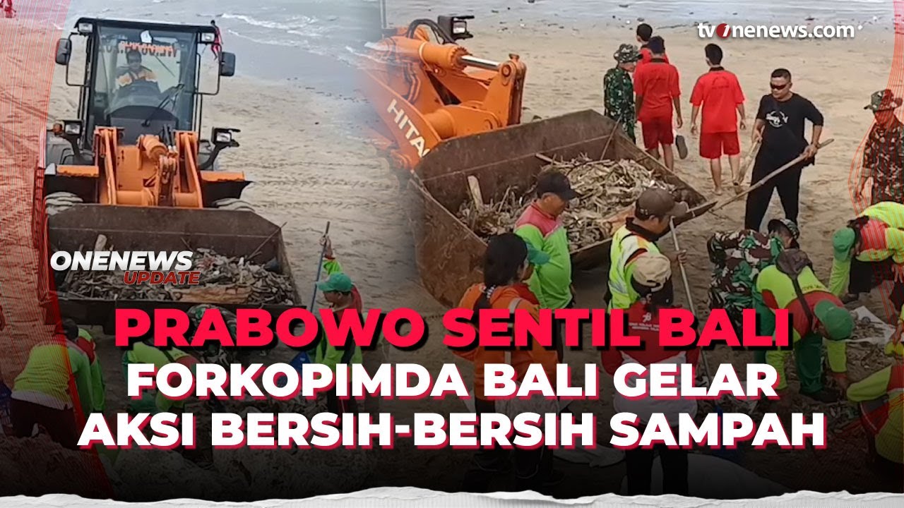 Prabowo Sentil Soal Sampah, Forkopimda Bali Turun Tangan Bersihkan Pantai Kuta | OneNews Update