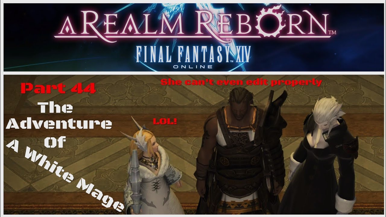 FFXIV - Let's play White Mage - The Plan To Take Down Gaius And His Toy (Part 44)