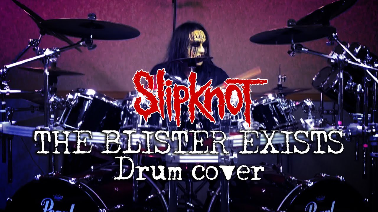 Slipknot - The Blister Exists Drum cover