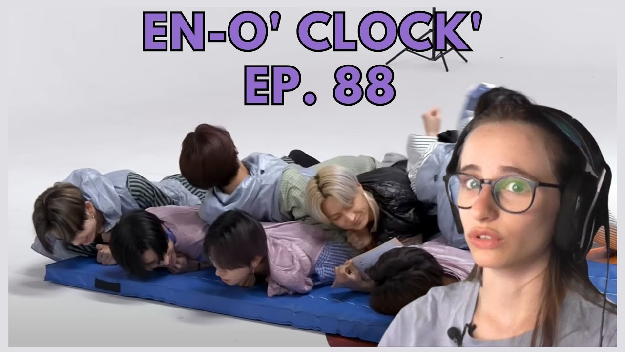 EN-O' CLOCK' EP88 - Reaction! - AHAHAH