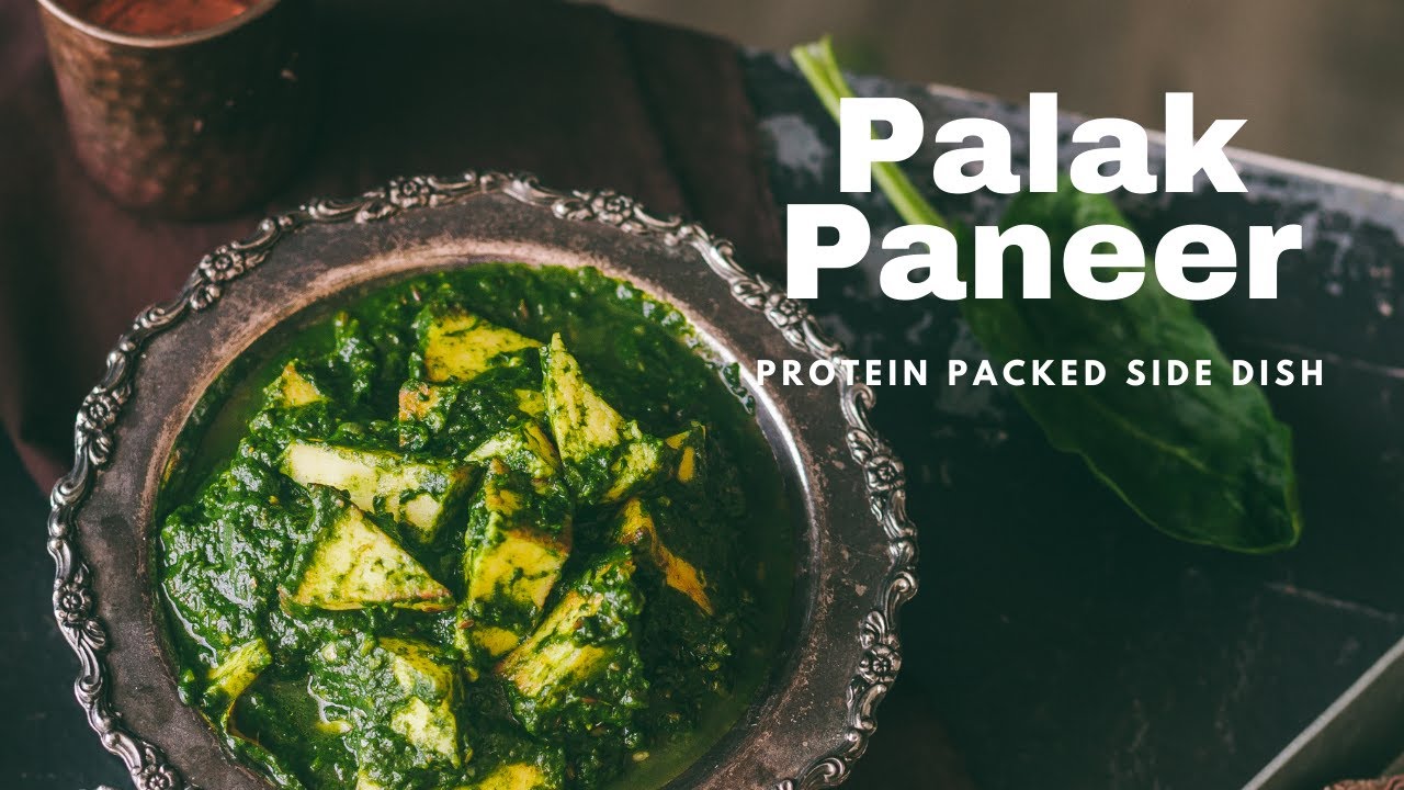 Quick Palak Paneer Recipe | Protein Packed Weeknight Dinner | Indian Cottage Cheese Side Dish