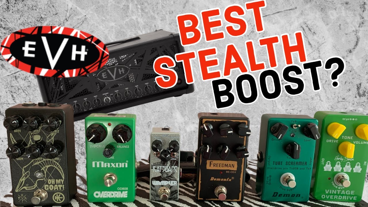 BEST BOOST FOR EVH 5150III STEALTH?KLIRRTON - WAMPLER - MAXON DEMONFX - HARLEY BENTON