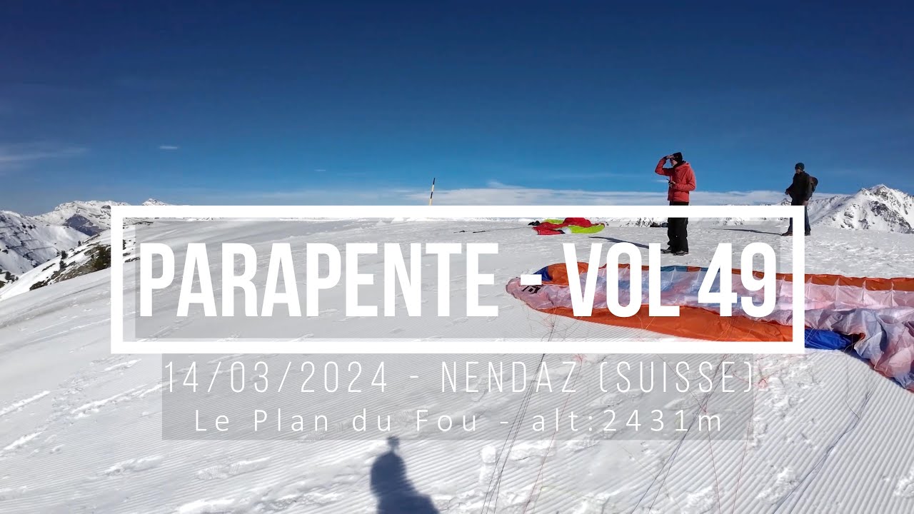 Parapente - Vol49 - Nendaz (Suisse) - 14/03/2024