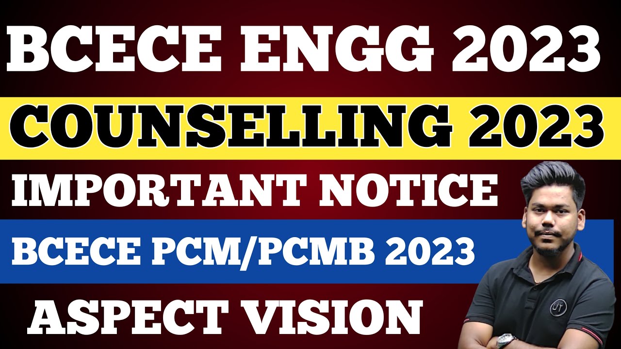 BCECE 2023 ENGINEERING COUNSELLING IMPORTANT INFORMATION || BCECE ENGINEERING 2023